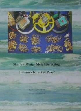 Clive James Clynick 092145501931 Shallow Water Metal Detecting Inch Lessons From The Pros Book By