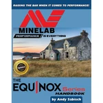 Minelab Equinox Metal Detector Hand Book By Andy Sabisch. Fixed Price $26.27.