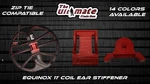 Minelab Equinox 600/800 11" Coil Ear Stiffener 14 Colors Available 100% Infilled. Fixed Price $11.00.